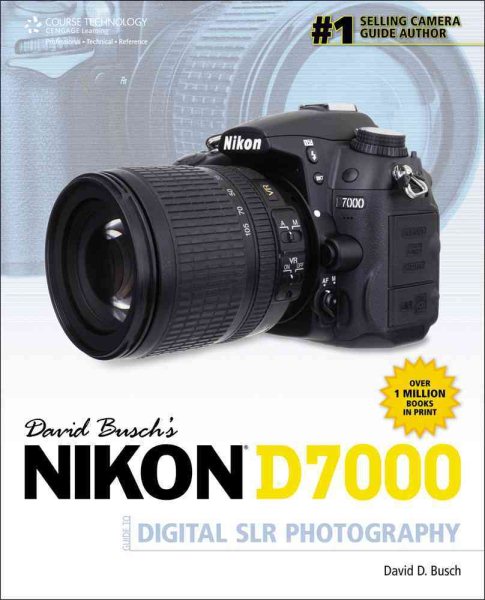 David Busch's Nikon D7000 Guide to Digital SLR Photography (David Busch's Digital Photography Guides) cover