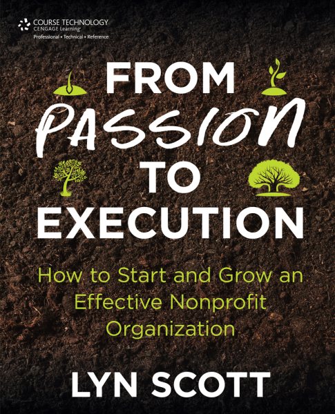 From Passion to Execution: How to Start and Grow an Effective Nonprofit Organization cover