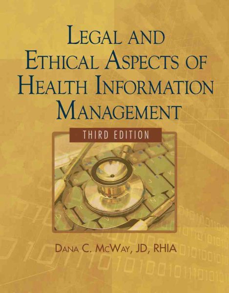 Legal and Ethical Aspects of Health Information Management (Health Information Management Product)
