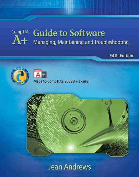 A+ Guide to Software: Managing, Maintaining, and Troubleshooting (Available Titles CourseMate) cover