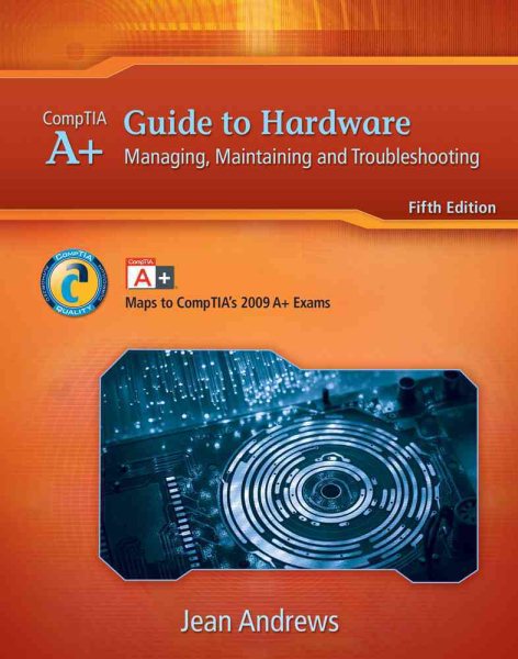 A+ Guide to Hardware: Managing, Maintaining and Troubleshooting (Available Titles CourseMate) cover