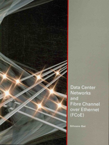 Data Center Networks and Fibre Channel over Ethernet (FCoE) cover
