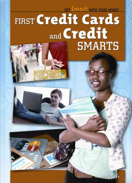 First Credit Cards and Credit Smarts (Get Smart With Your Money) cover