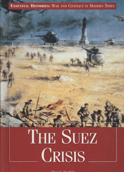 The Suez Crisis (Essential Histories: War and Conflict in Modern Times) cover
