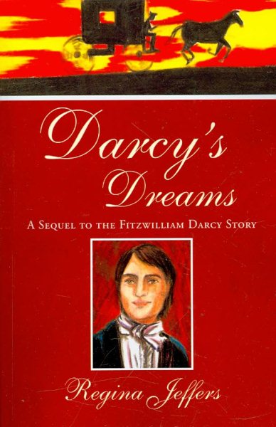 Darcy's Dreams: A Sequel to the Fitzwilliam Darcy Story cover