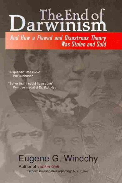 The End of Darwinism: And How a Flawed and Disastrous Theory Was Stolen and Sold cover