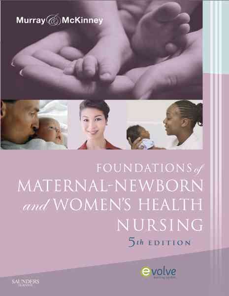 Foundations of Maternal-Newborn and Women's Health Nursing (Foundations of Maternal- Newborn Nursing) cover