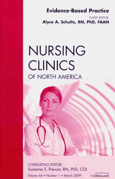Evidence-Based Practice, An Issue of Nursing Clinics (Volume 44-1) (The Clinics: Nursing, Volume 44-1) cover