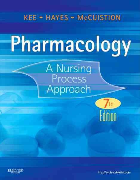 Pharmacology: A Nursing Process Approach, 7e (Kee, Pharmacology) cover