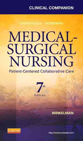 Clinical Companion for Medical-Surgical Nursing: Patient-Centered Collaborative Care, 7e (Clinical Companion (Elsevier))
