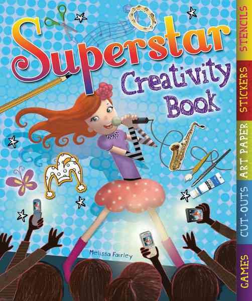 The Superstar Creativity Book: With Games, Cut-Outs, Art Paper, Stickers, and Stencils (Creativity Books) cover