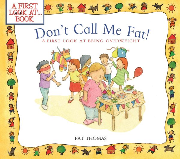 Don't Call Me Fat!: A First Look at Being Overweight (A First Look at...Series) cover