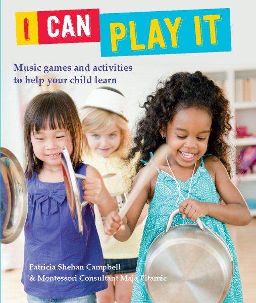 I Can Play It: Music games and activities to help your child learn cover