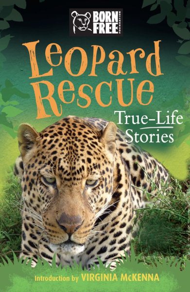 Leopard Rescue: True-Life Stories (Born Free...Books) cover