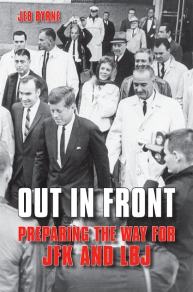 Out in Front: Preparing the Way for JFK and LBJ (Excelsior Editions) cover