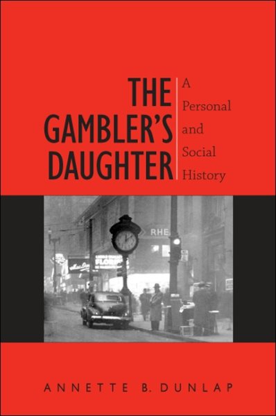 The Gambler's Daughter: A Personal and Social History cover