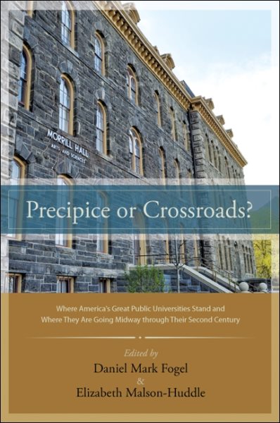 Precipice or Crossroads?: Where America's Great Public Universities Stand and Where They Are Going Midway through Their Second Century cover