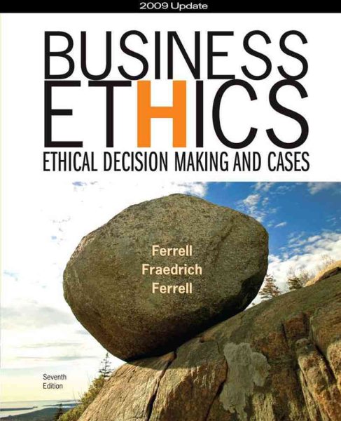 Business Ethics 2009 Update: Ethical Decision Making and Cases cover