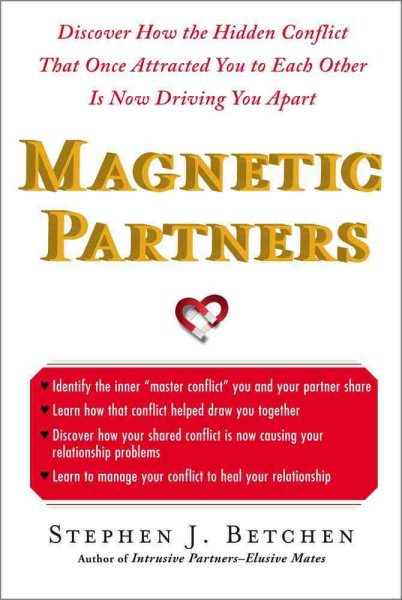 Magnetic Partners: Discover How the Hidden Conflict That Once Attracted You to Each Other Is Now Driving You Apart cover