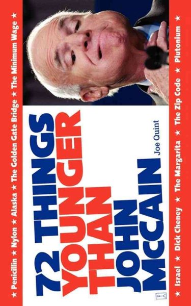 72 Things Younger Than John McCain
