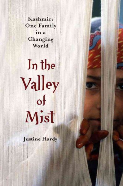 In the Valley of Mist: Kashmir: One Family In A Changing World cover