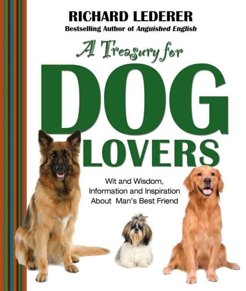 A Treasury for Dog Lovers: Wit and Wisdom, Information and Inspiration About Man's Best Friend cover
