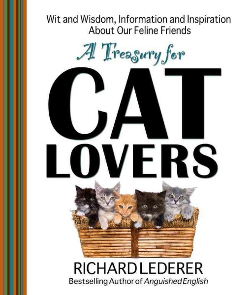 A Treasury for Cat Lovers: Wit and Wisdom, Information and Inspiration About Our Feline Friends cover