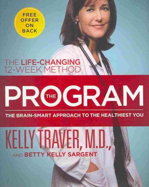 The Program: The Brain-Smart Approach to the Healthiest You: The Life-Changing 12-Week Method cover