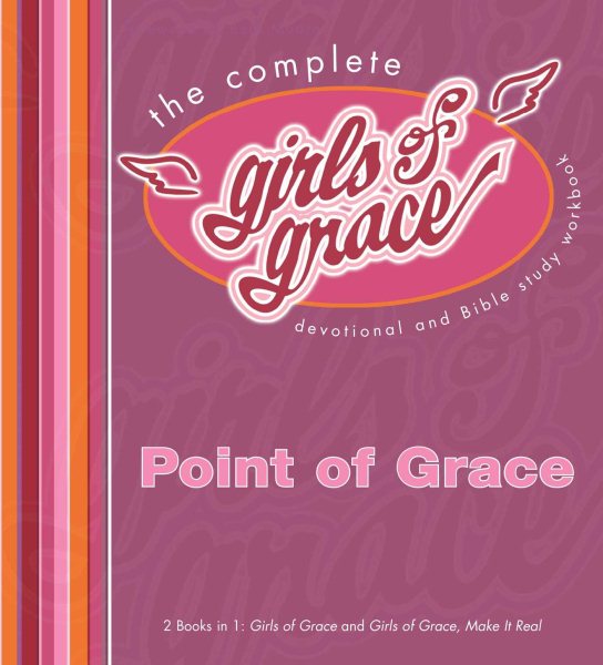 The Complete Girls of Grace: Devotional and Bible Study Workbook cover