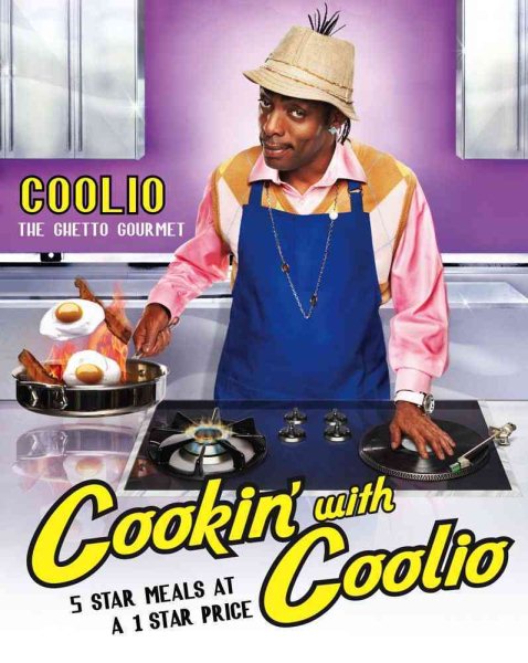 Cookin' with Coolio: 5 Star Meals at a 1 Star Price cover