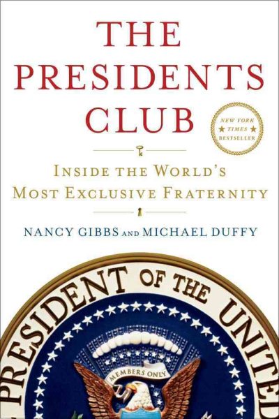 The Presidents Club: Inside the World's Most Exclusive Fraternity cover