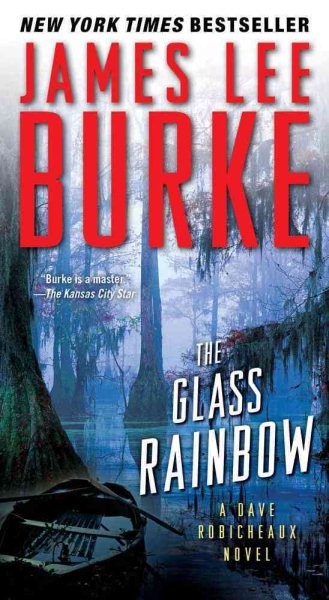 The Glass Rainbow: A Dave Robicheaux Novel cover