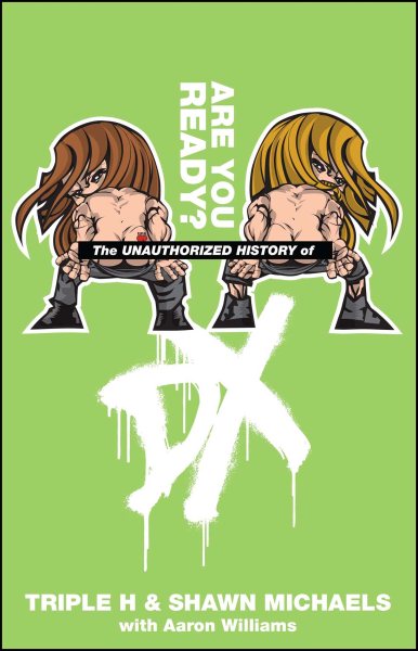 The Unauthorized History of DX (WWE) cover