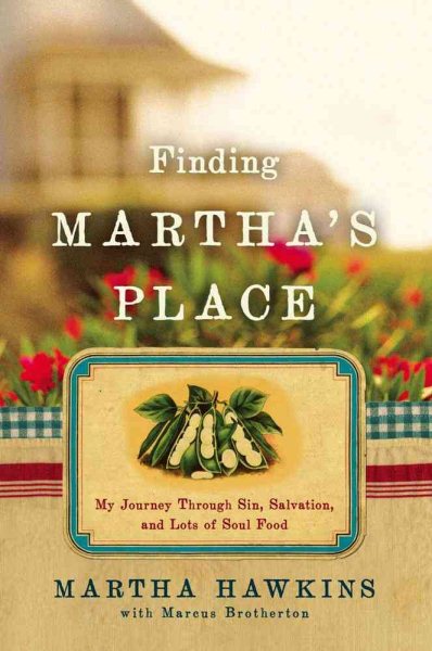 Finding Martha's Place: My Journey Through Sin, Salvation, and Lots of Soul Food cover