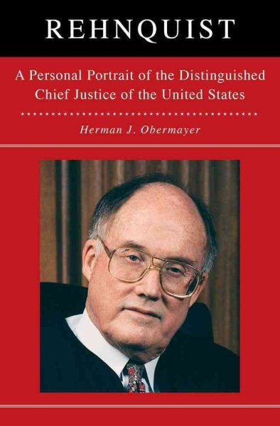 Rehnquist: A Personal Portrait of the Distinguished Chief Justice of the United States cover