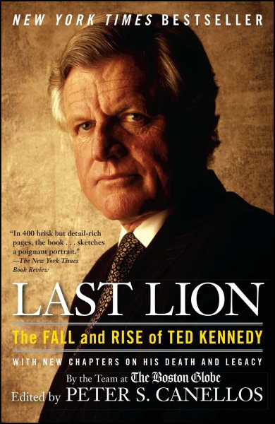 Last Lion: The Fall and Rise of Ted Kennedy cover