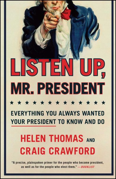 Listen Up, Mr. President: Everything You Always Wanted Your President to Know and Do cover