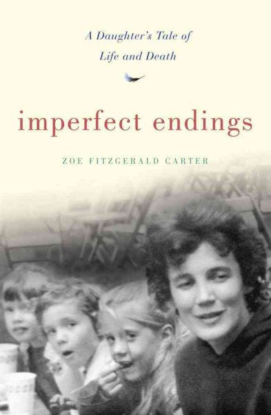 Imperfect Endings: A Daughter's Tale of Life and Death cover