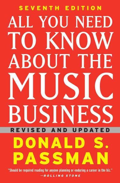 All You Need to Know About the Music Business: Seventh Edition cover
