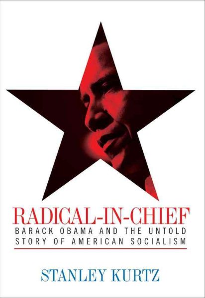 Radical-in-Chief: Barack Obama and the Untold Story of American Socialism cover