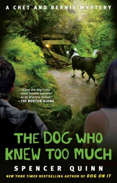 The Dog Who Knew Too Much: A Chet and Bernie Mystery (4) (The Chet and Bernie Mystery Series) cover