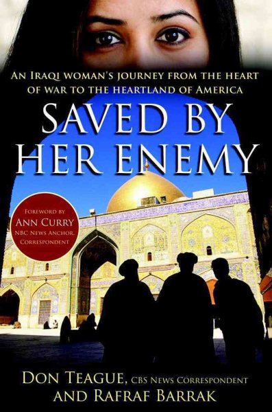 Saved by Her Enemy: An Iraqi woman's journey from the heart of war to the heartland of America cover