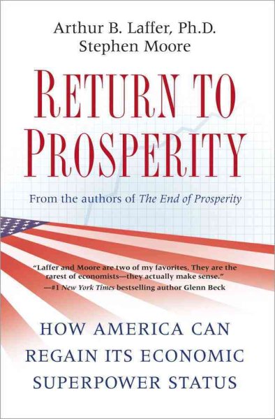 Return to Prosperity: How America Can Regain Its Economic Superpower Status cover