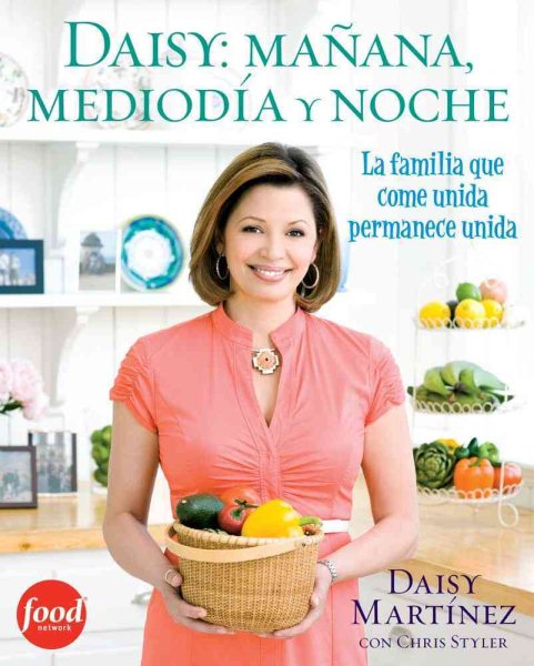 Daisy: mañana, mediodía y noche (Daisy: Morning, Noon and Night): La familia que come unida permanece unida (Spanish Edition) cover