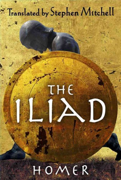 The Iliad: (The Stephen Mitchell Translation) cover
