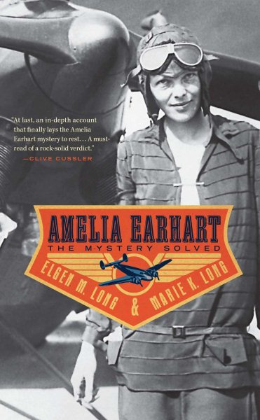 Amelia Earhart: The Mystery Solved cover