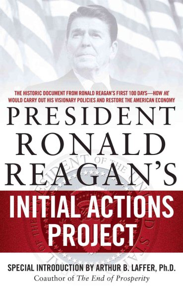 President Ronald Reagan's Initial Actions Project cover