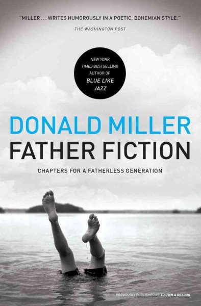 Father Fiction: Chapters for a Fatherless Generation cover