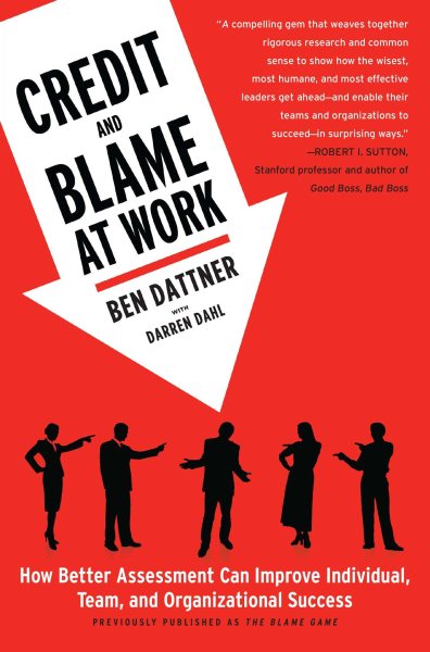 Credit and Blame at Work: How Better Assessment Can Improve Individual, Team and Organizational Success cover
