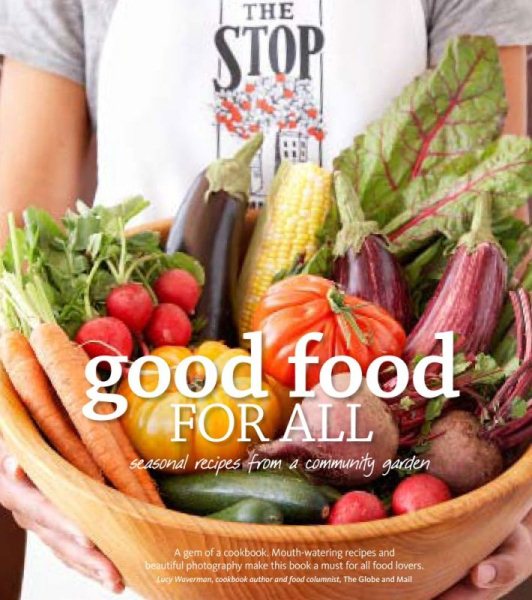 Good Food for All: Seasonal Recipes from a Community Garden